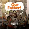 Shady B - Our Father - Single