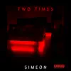 Simeon - Two Times - Single